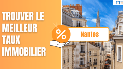 Trouver le meilleur taux immobilier à Nantes